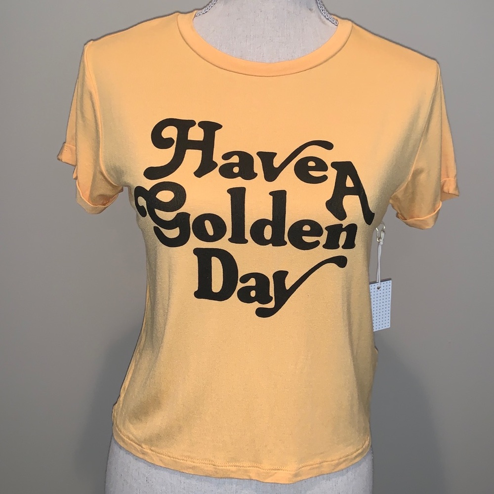 “Have a Golden Day” T-shirt